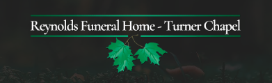 Reynolds Funeral Home – Turner Chapel