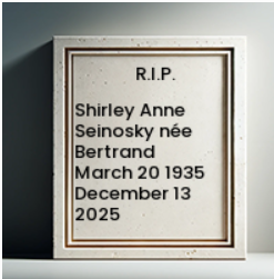 BERTRAND, Shirley Anne Seinosky née Bertrand