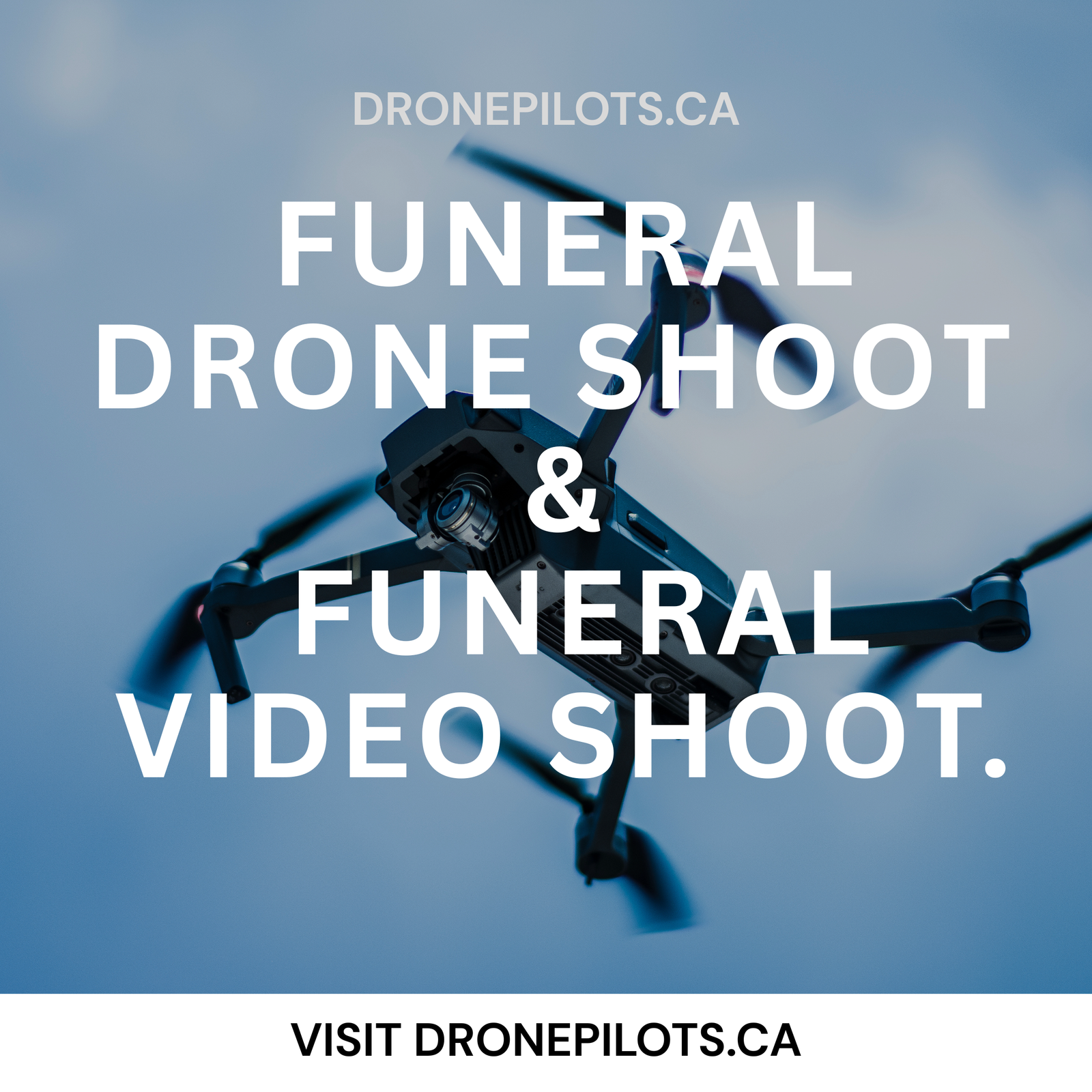 Dronepilots Ad Drone for funeral video and photography services.