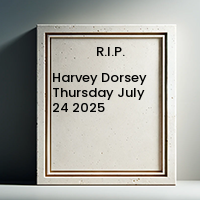 Harvey Dorsey Thursday July 24 2025 1