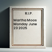 Martha Moos Monday June 23 2025 1
