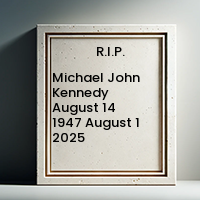 Michael John Kennedy August 14 1947 August 1 2025 1